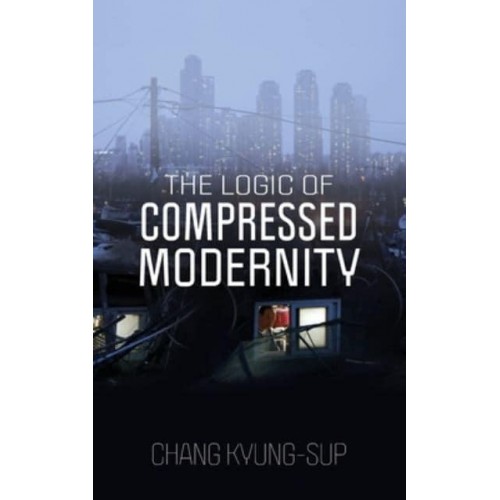 The Logic of Compressed Modernity