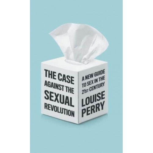 The Case Against the Sexual Revolution