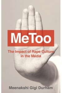 MeToo How Rape Culture in the Media Impacts Us All