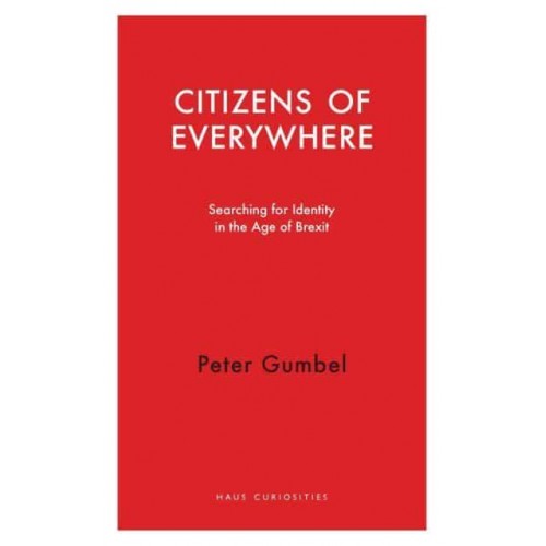 Citizens of Everywhere Searching for Identity in the Age of Brexit