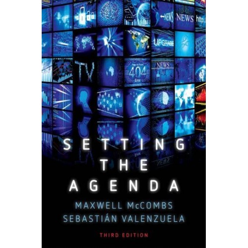 Setting the Agenda The Mass Media and Public Opinion