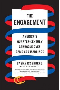 The Engagement America's Quarter-Century Struggle Over Same-Sex Marriage
