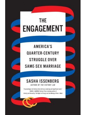 The Engagement America's Quarter-Century Struggle Over Same-Sex Marriage