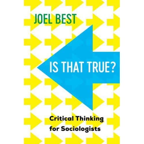 Is That True? Critical Thinking for Sociologists