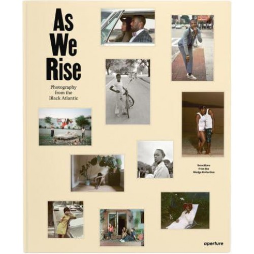 As We Rise Photography from the Black Atlantic