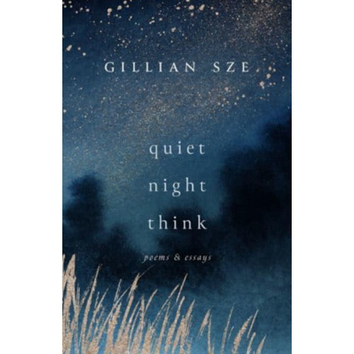 Quiet Night Think Poems & Essays