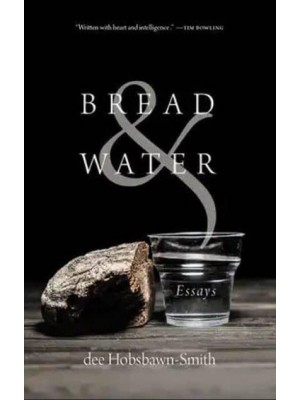 Bread & Water Essays