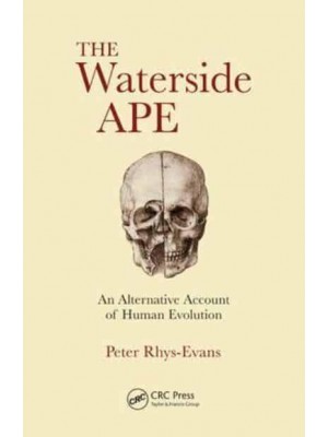 The Waterside Ape An Alternative Account of Human Evolution