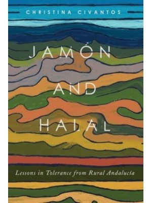 Jamón and Halal Lessons in Tolerance from Rural Andalucía