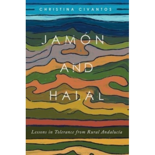 Jamón and Halal Lessons in Tolerance from Rural Andalucía