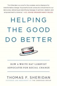 Helping the Good Do Better How a White Hat Lobbyist Advocates for Social Change