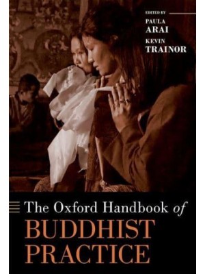 The Oxford Handbook of Buddhist Practice - Oxford Handbooks