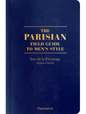 The Parisian Field Guide to Men's Style