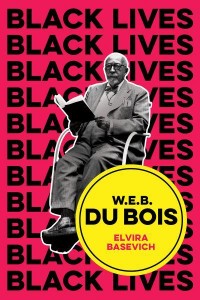 W. E. B. Du Bois The Lost and the Found - Black Lives