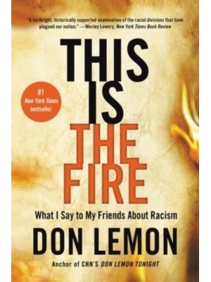 This Is the Fire What I Say to My Friends About Racism