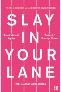 Slay in Your Lane The Black Girl Bible