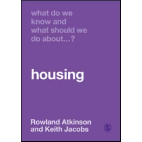 Housing? - What Do We Know and What Should We Do About...?