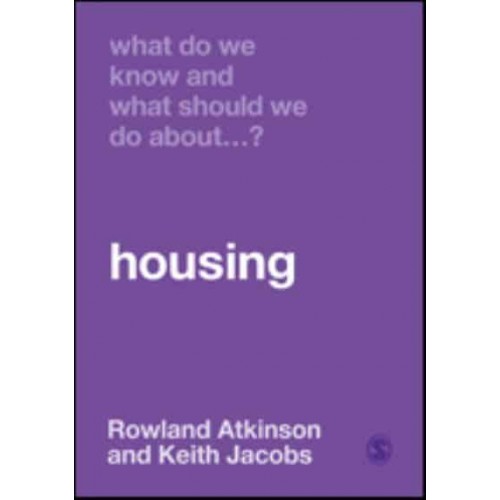 Housing? - What Do We Know and What Should We Do About...?