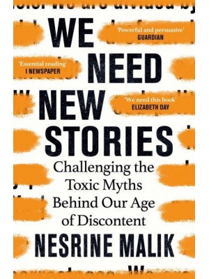 We Need New Stories Challenging the Toxic Myths Behind Our Age of Discontent