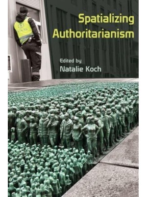 Spatializing Authoritarianism