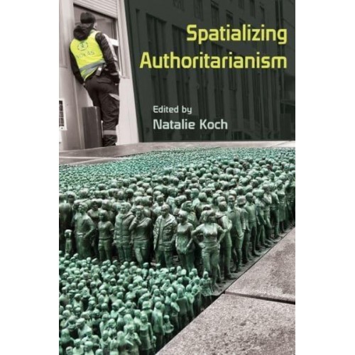 Spatializing Authoritarianism