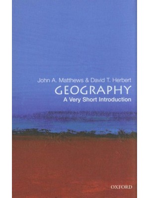 Geography A Very Short Introduction - Very Short Introductions