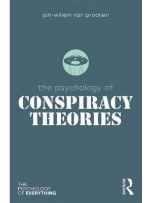 The Psychology of Conspiracy Theories - The Psychology of Everything