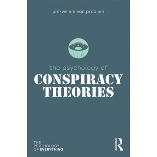 The Psychology of Conspiracy Theories - The Psychology of Everything