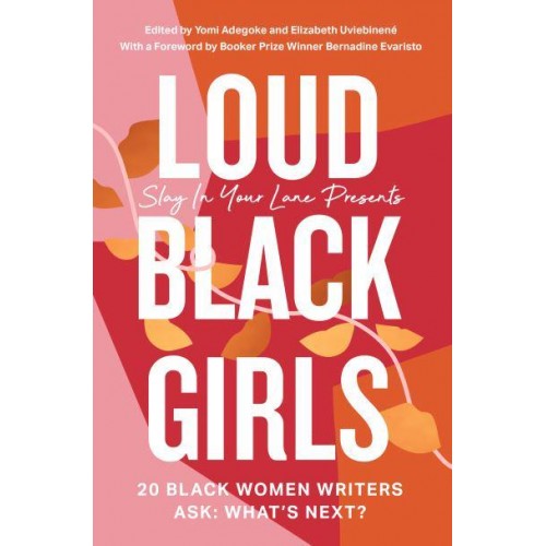 Loud Black Girls 20 Black Women Writers Ask: What's Next?