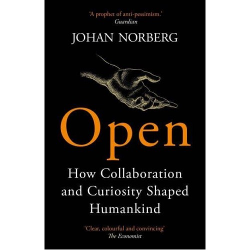 Open How Collaboration and Curiosity Shaped Humankind