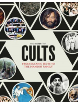 The History of Cults From Satanic Sects to the Manson Family