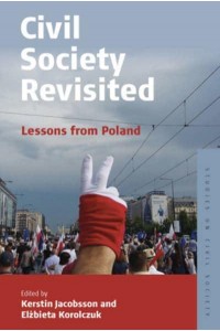 Civil Society Revisited Lessons from Poland - Studies on Civil Society