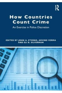 How Countries Count Crime An Exercise in Police Discretion