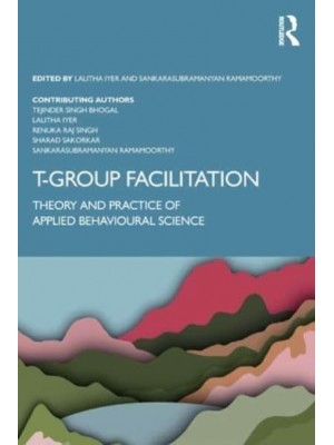 T-Group Facilitation Theory and Practise of Applied Behavioural Science