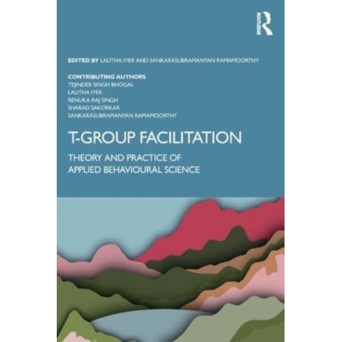 T-Group Facilitation Theory and Practise of Applied Behavioural Science