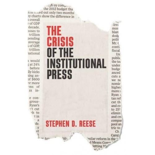 The Crisis of the Institutional Press