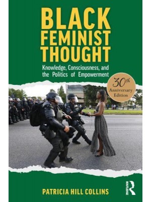 Black Feminist Thought Knowledge, Consciousness, and the Politics of Empowerment