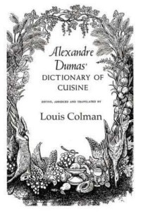 Alexander Dumas Dictionary Of Cuisine - Kegan Paul Library of Culinary Arts