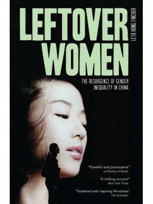 Leftover Women The Resurgence of Gender Inequality in China - Asian Arguments
