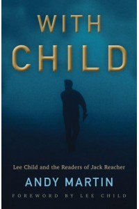 With Child Lee Child and the Readers of Jack Reacher