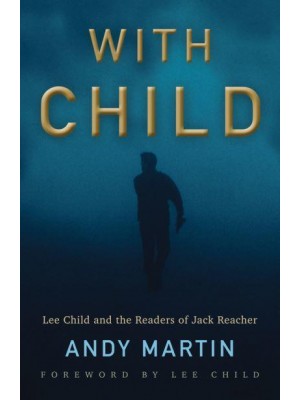 With Child Lee Child and the Readers of Jack Reacher