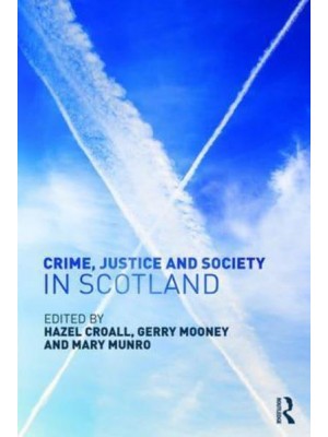 Crime, Justice and Society in Scotland