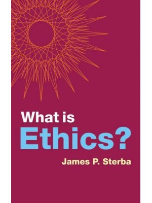 What Is Ethics? - What Is Philosophy?