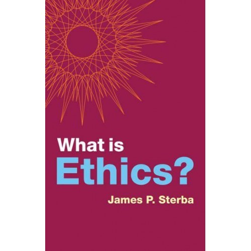 What Is Ethics? - What Is Philosophy?