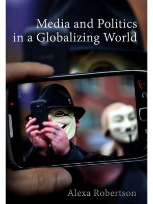 Media and Politics in a Globalizing World