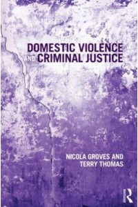 Domestic Violence and Criminal Justice