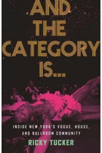 And the Category Is... Inside New York's Vogue, House, and Ballroom Community