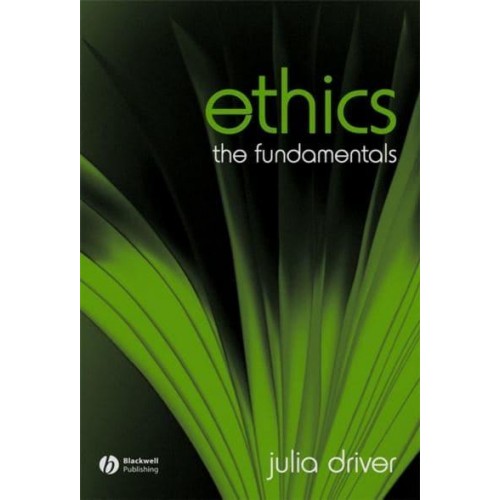 Ethics The Fundamentals - Fundamentals of Philosophy
