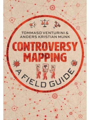 Controversy Mapping A Field Guide