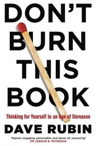 Don't Burn This Book Thinking for Yourself in an Age of Unreason